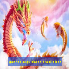 ganhar seguidores brasileiros